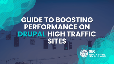 Guide to Boosting Performance on Drupal High-Traffic Sites