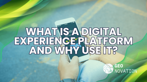A Guide to Understanding Digital Experience Platforms GeoNovation.it