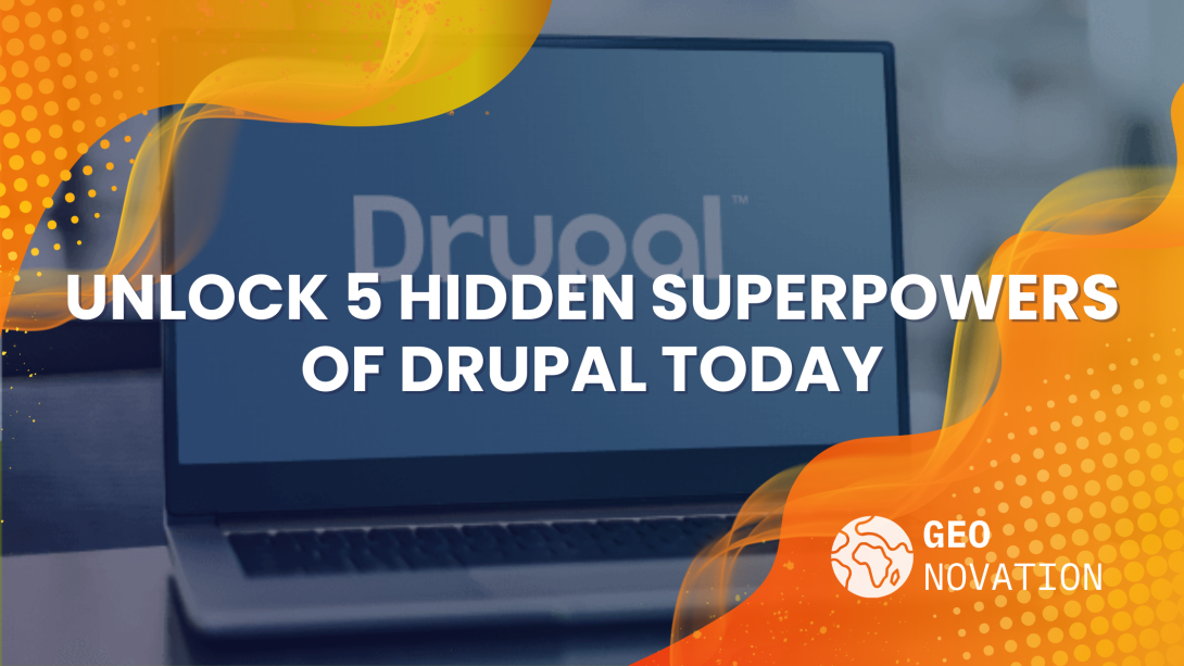 5 Everyday Things You Didn’t Know Drupal Can Do